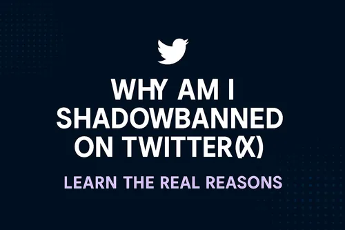 Why You’re Shadowbanned on Twitter (X) — Real Reasons