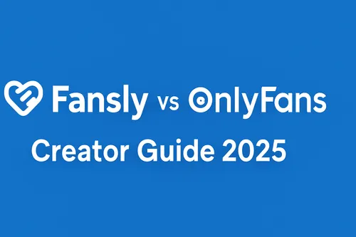 Fansly vs OnlyFans 2025: Which Platform Earns You More?