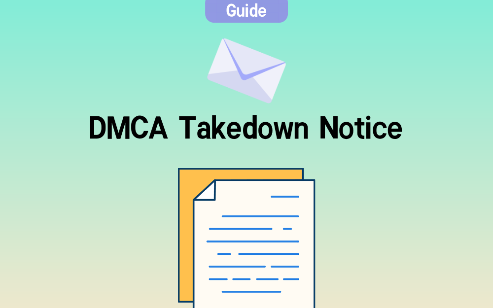 How to Create a DMCA Takedown Notice