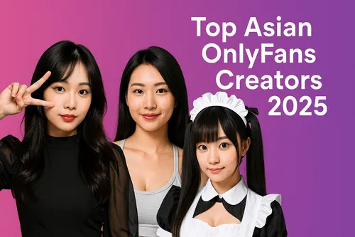 Asiatische OnlyFans-Creator 2025: Trends & Top-Models