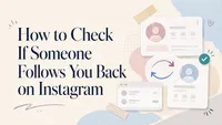 How to Check If Someone Follows You Back on Instagram (2026)