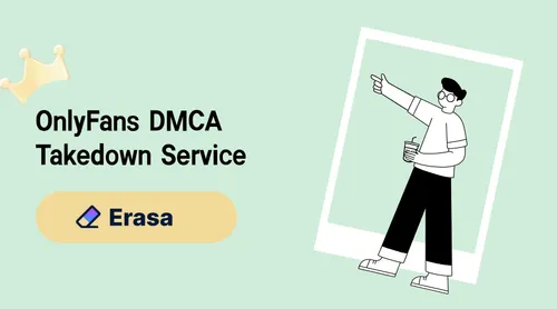 OnlyFans DMCA Takedown Service That Actually Works