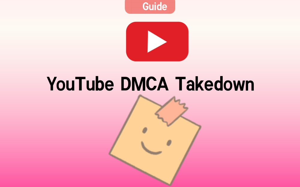 DMCA Takedown on YouTube —— Erasa Guide