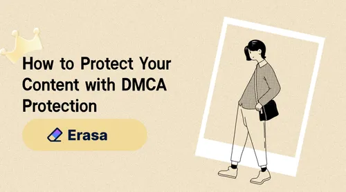 How to Protect Your Content with DMCA Protection