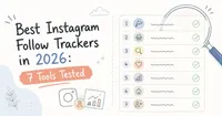 Best Instagram Follow Trackers in 2026: 7 Tools Tested