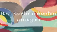 How to See Who Unfollowed You on Instagram (2025 Guide)