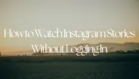 How to Watch Instagram Stories Without Logging In