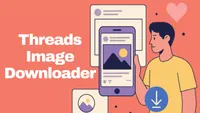 The Best Threads Image Downloader for High-Quality Saves