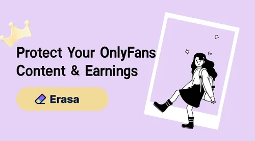 Protect Your OnlyFans Content & Earnings