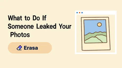 what-to-do-if-someone-leaked-your-photos