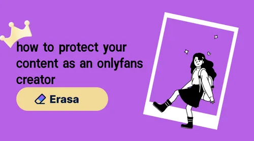 how-to-protect-your-content-as-an-onlyfans-creator