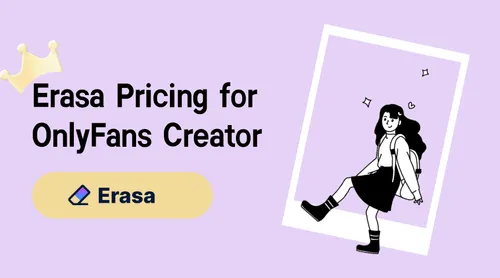 Erasa Pricing Plans for OnlyFans Creators: Full Breakdown