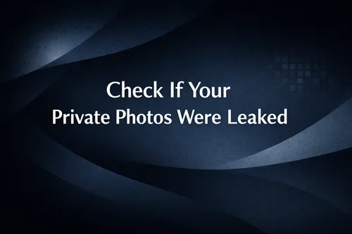 Check If Your Porn Photos Were Leaked Using Reverse Image Search