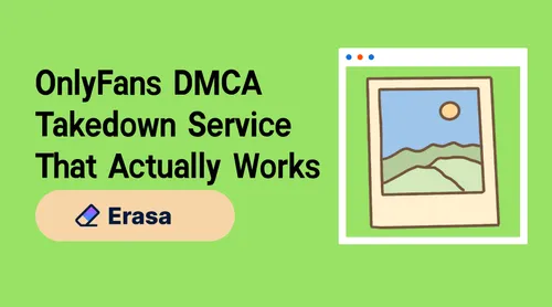 onlyfans-dmca-takedown-service-that-actually-works