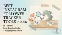 Best Instagram Follower Tracker Tools in 2026 (6 Tested)