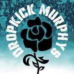 DROPKICK MURPHYS